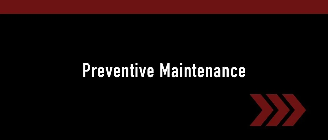 Preventive Maintenance
