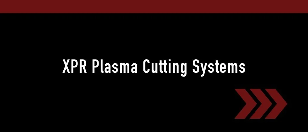 Hypertherm XPR Plasma Cutting Systems