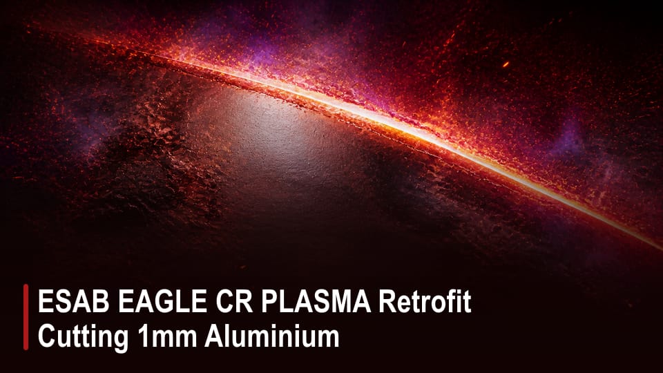 ESAB EAGLE CR PLASMA Retrofit Cutting 1mm Aluminium video thumbnail