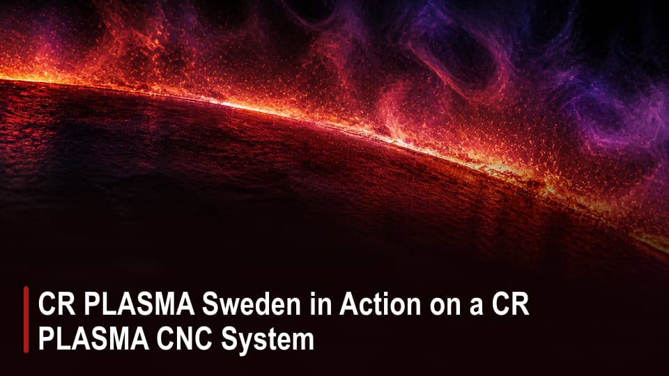 CR PLASMA Sweden in Action on a CR PLASMA CNC System video thumbnail