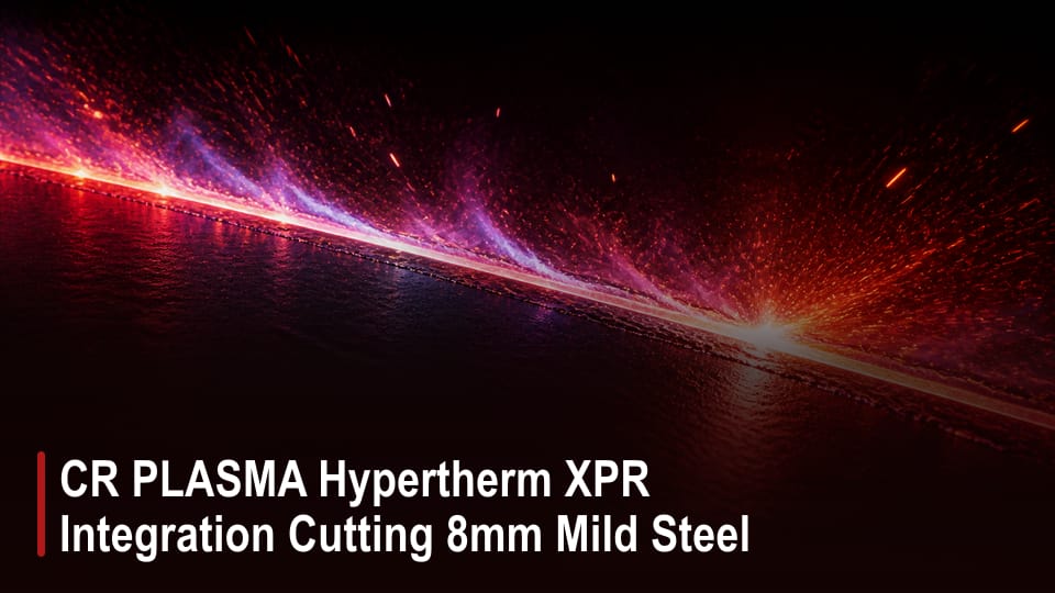 CR PLASMA Hypertherm XPR Integration Cutting 8mm Mild Steel video thumbnail