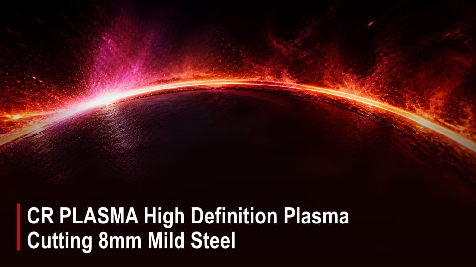 CR PLASMA High Definition Plasma Cutting 8mm Mild Steel video thumbnail
