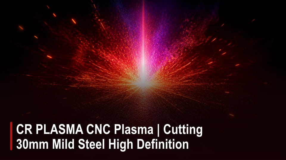 CR PLASMA CNC Plasma | Cutting 30mm Mild Steel High Definition video thumbnail
