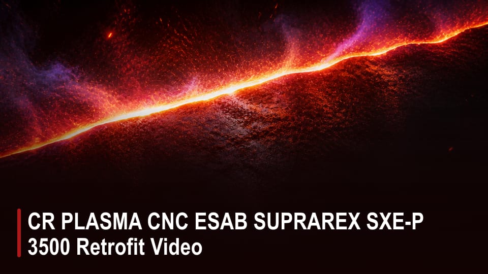 CR PLASMA CNC ESAB SUPRAREX SXE-P 3500 Retrofit Video video thumbnail