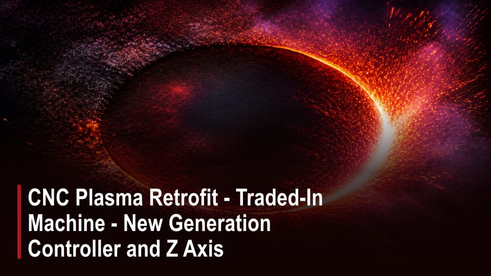 CNC Plasma Retrofit - Traded-In Machine - New Generation Controller and Z Axis video thumbnail