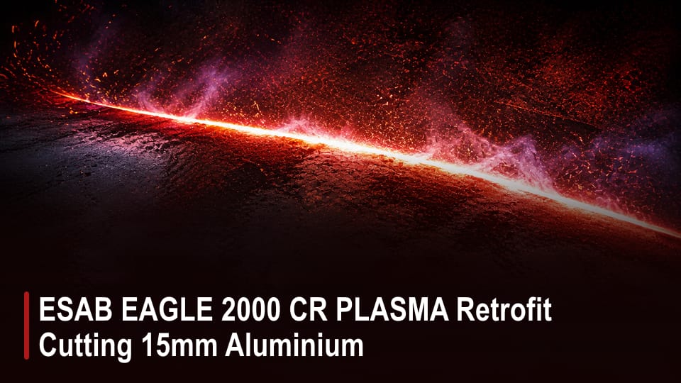 ESAB EAGLE 2000 CR PLASMA Retrofit Cutting 15mm Aluminium video thumbnail